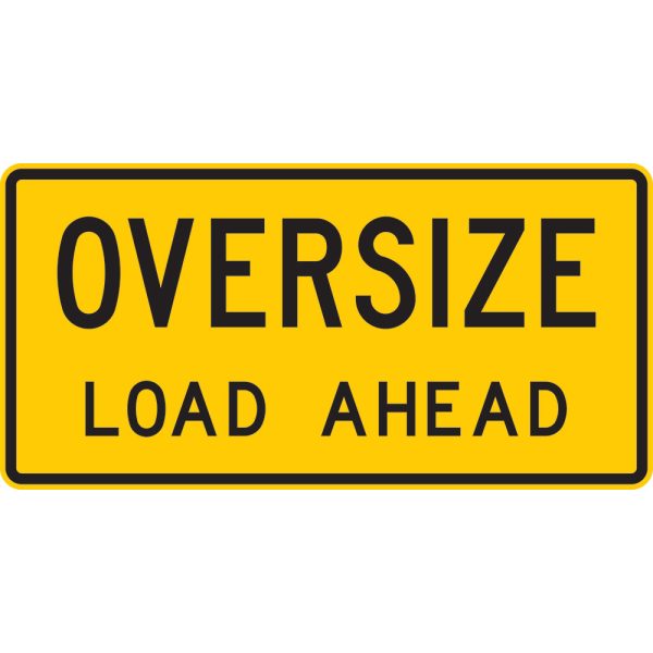 OVERSIZE LOAD AHEAD